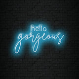 Hello Gorgeous Neon Sign