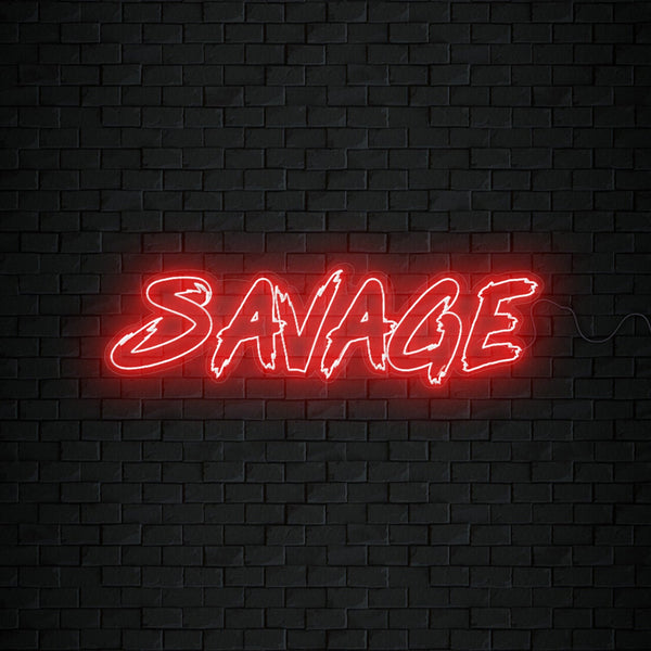 Savage Neon Sign