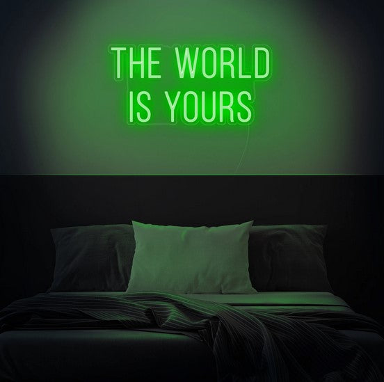 The world is yours Neon Sign