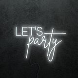 Let's Party - Premade Neon Sign
